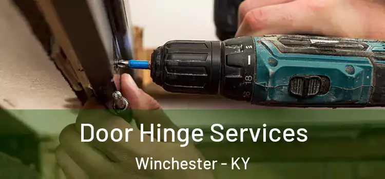  Door Hinge Services Winchester - KY