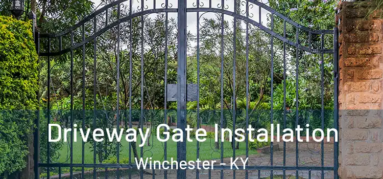Driveway Gate Installation Winchester - KY
