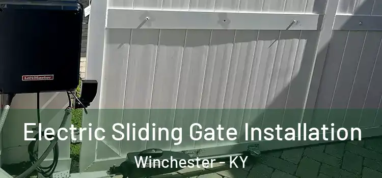 Electric Sliding Gate Installation Winchester - KY