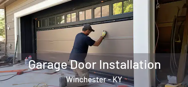  Garage Door Installation Winchester - KY