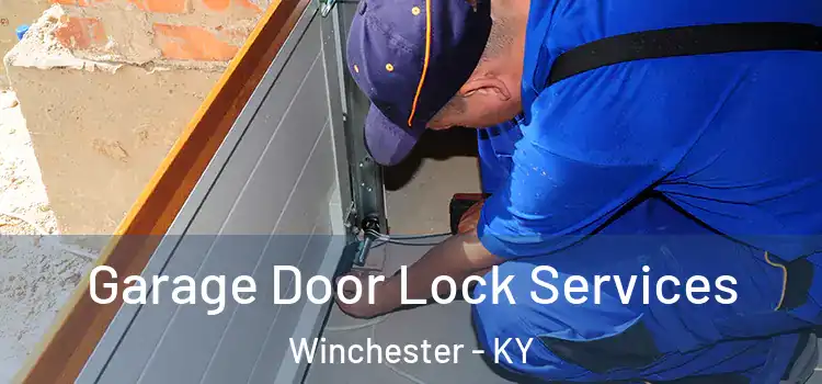 Garage Door Lock Services Winchester - KY