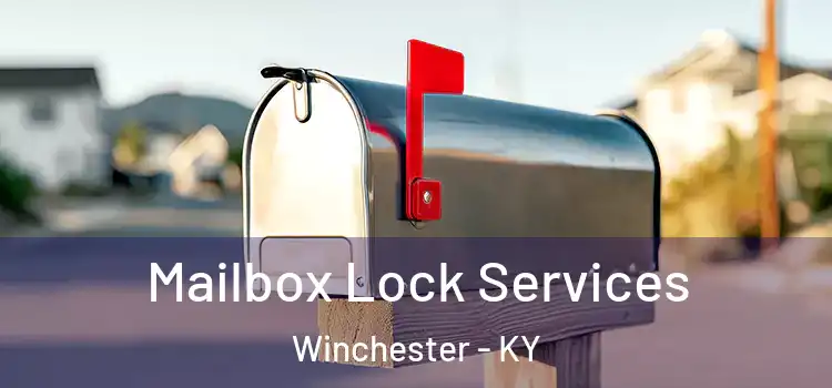  Mailbox Lock Services Winchester - KY
