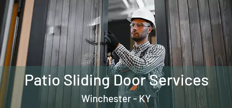  Patio Sliding Door Services Winchester - KY