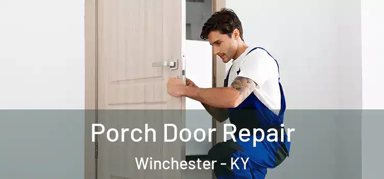  Porch Door Repair Winchester - KY