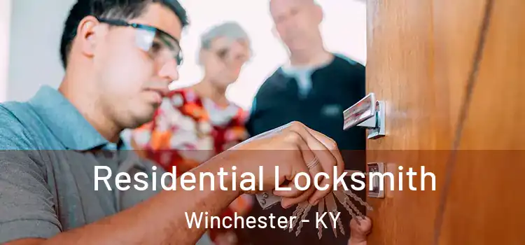 Residential Locksmith Winchester - KY