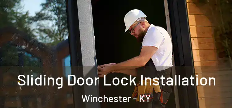 Sliding Door Lock Installation Winchester - KY